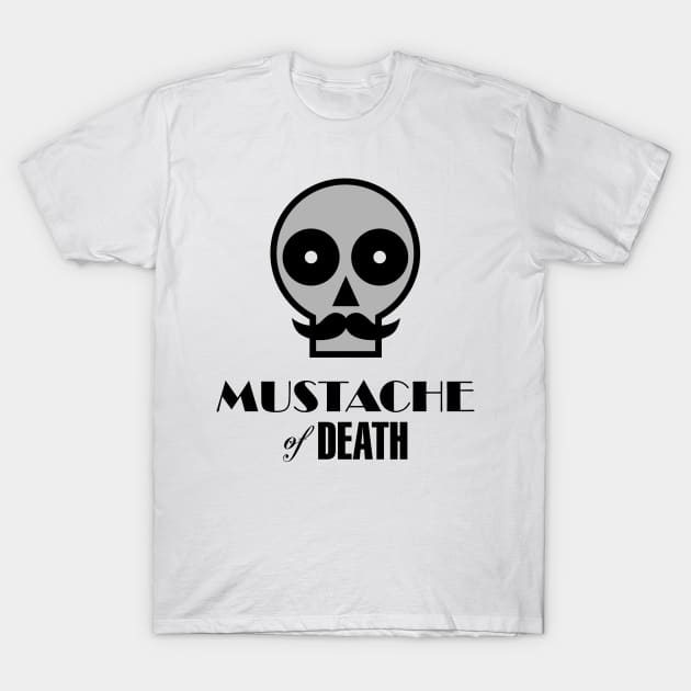 Moustache of Death T-Shirt by DavesTees